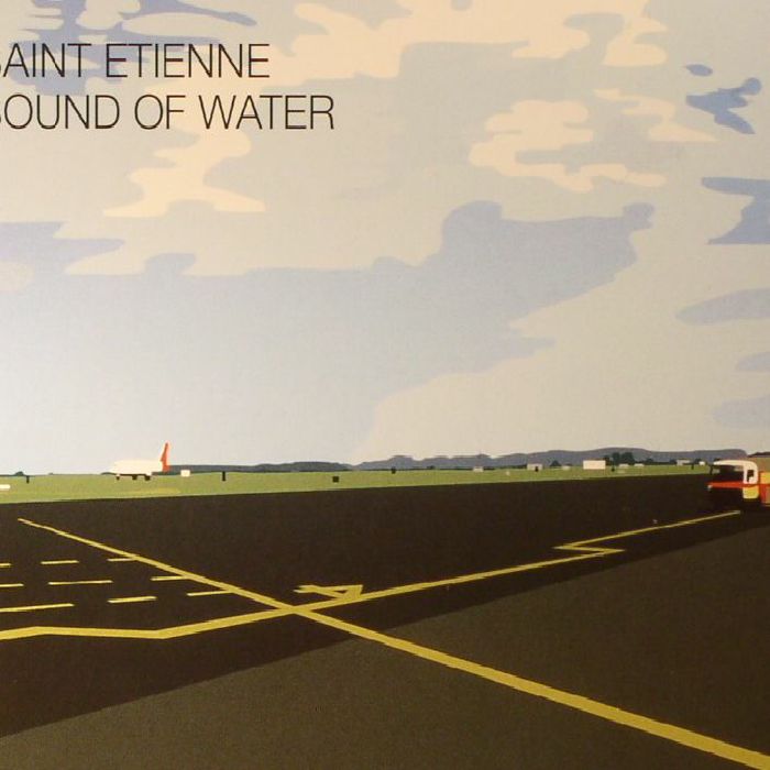 SAINT ETIENNE - Sound Of Water (Deluxe Edition) (reissue)