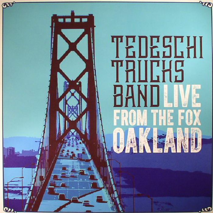 TEDESCHI TRUCKS BAND - Live From The Fox Oakland