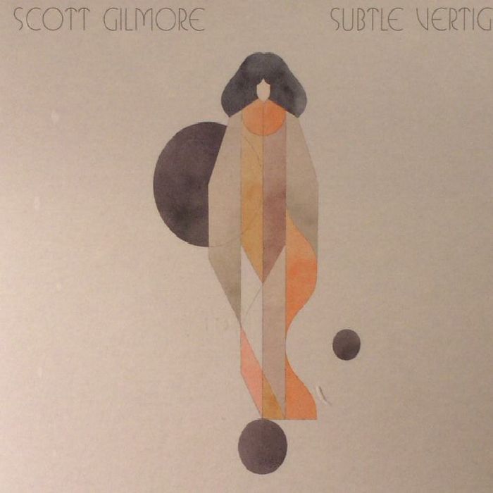 GILMORE, Scott - Subtle Vertigo