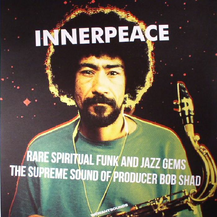 VARIOUS - Inner Peace: Rare Spiritual Funk & Jazz Gems - The Supreme Sound Of Producer Bob Shad