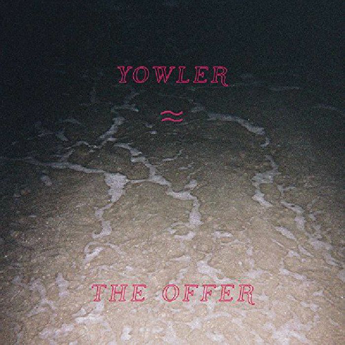 YOWLER - The Offer