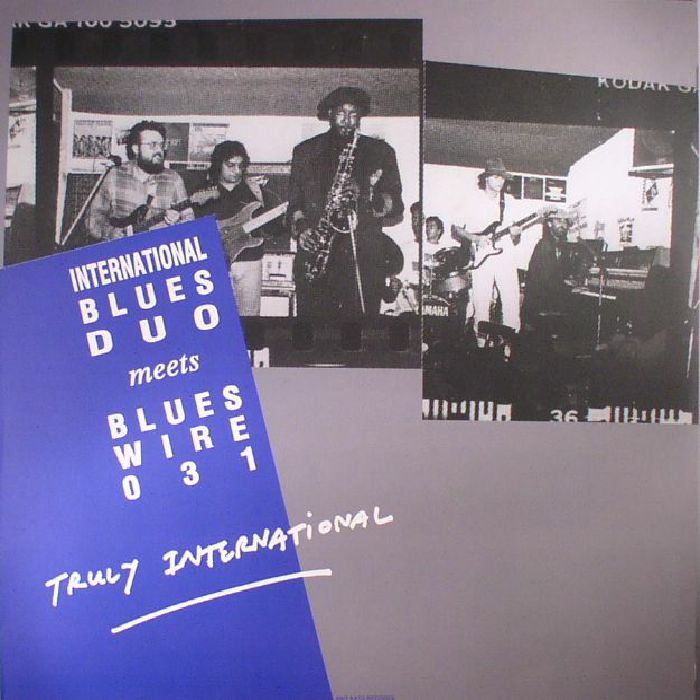 INTERNATIONAL BLUES DUO meets BLUES WIRE 031 - Truly International (reissue)