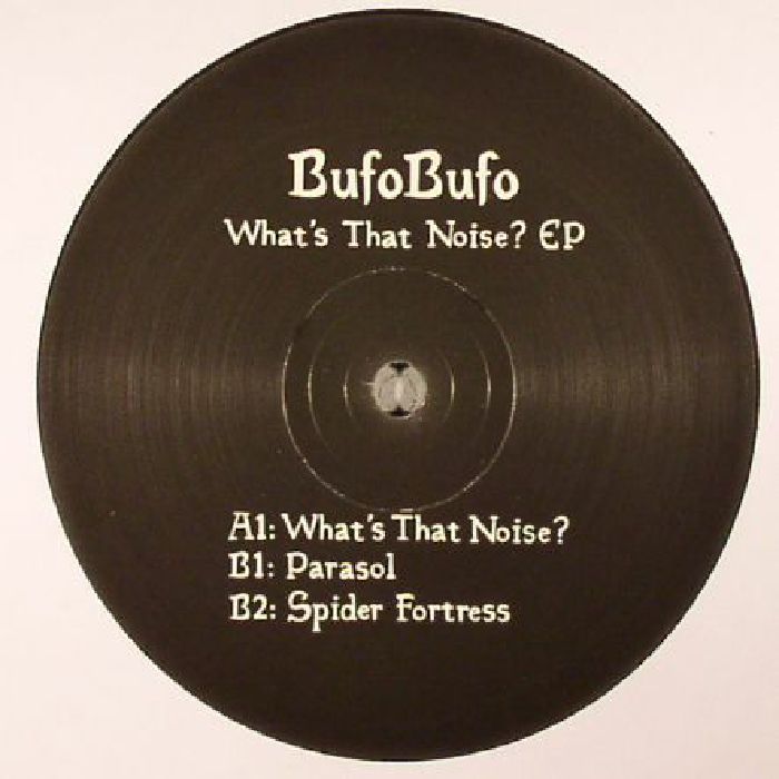 BUFOBUFO - What's That Noise? EP