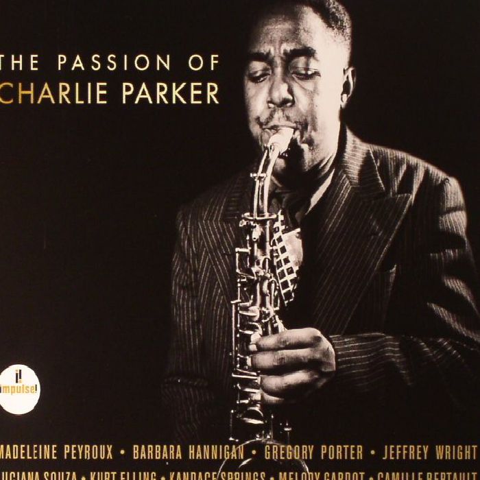 PARKER, Charlie - The Passion Of Charlie Parker