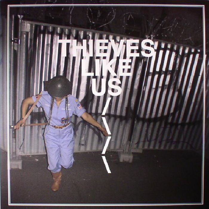 THIEVES LIKE US - Thieves Like Us