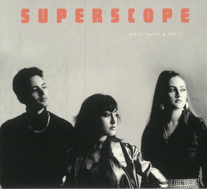 KITTY DAISY & LEWIS - Superscope