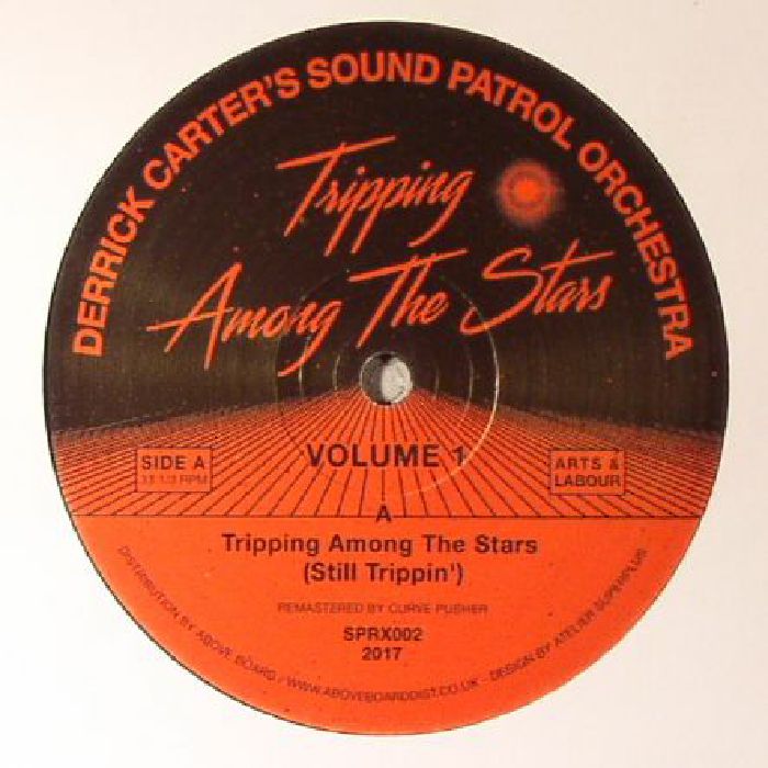 DERRICK CARTER'S SOUND PATROL ORCHESTRA - Tripping Among The Stars Volume 1 (reissue)