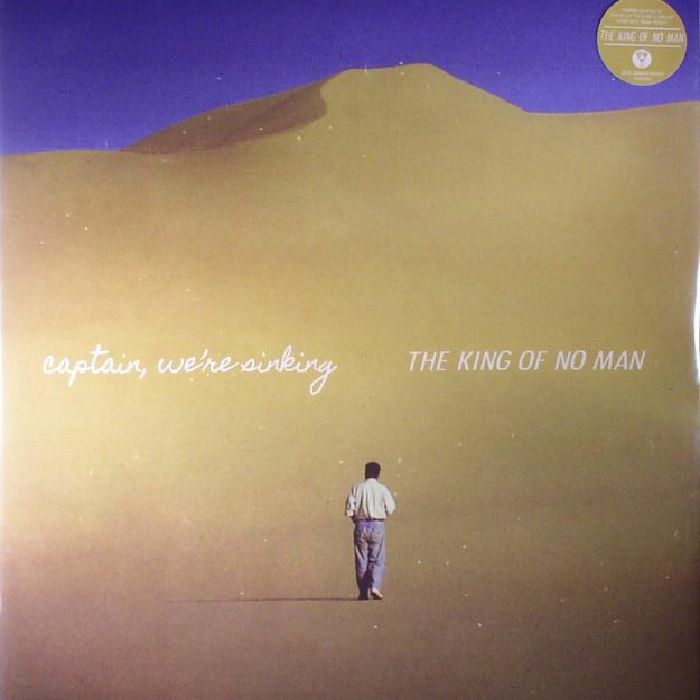 CAPTAIN WE'RE SINKING - The King Of No Man