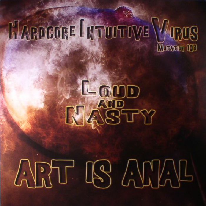 ART IS ANAL/FIST OF FURY - Loud & Nasty
