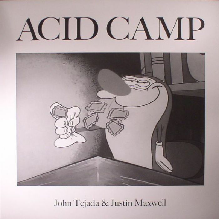 TEJADA, John/JUSTIN MAXWELL - I've Got Acid (On My Brain)