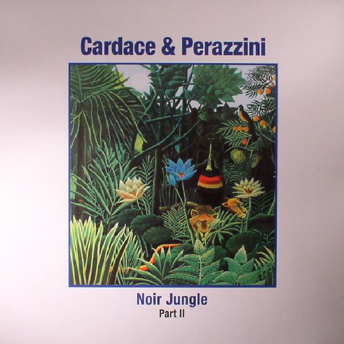CARDACE/PERAZZINI - Noir Jungle Part 2