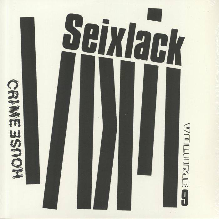 SEIXLACK - House Crime Vol 9