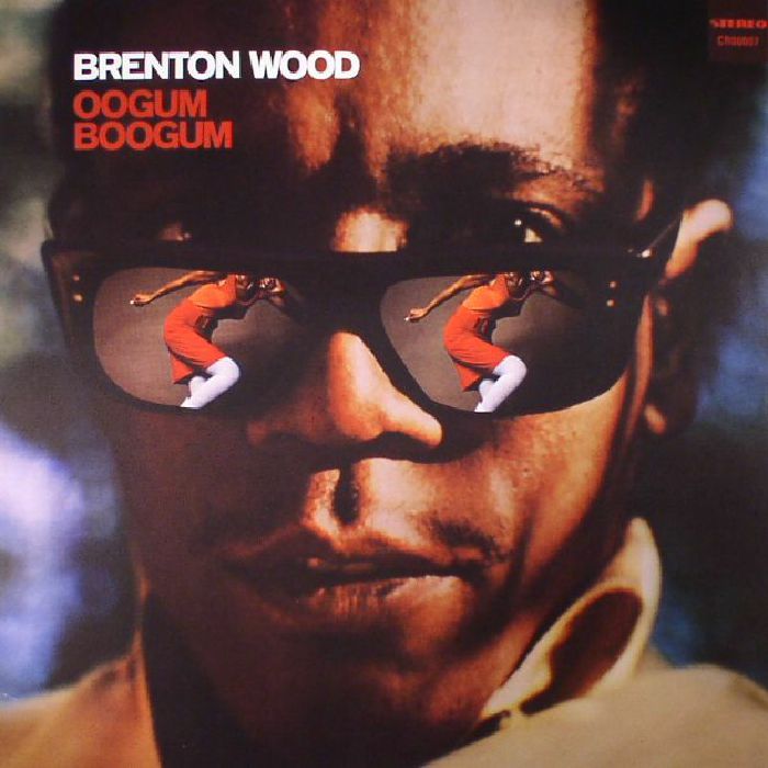 WOOD, Brenton - Oogum Boogum (reissue)