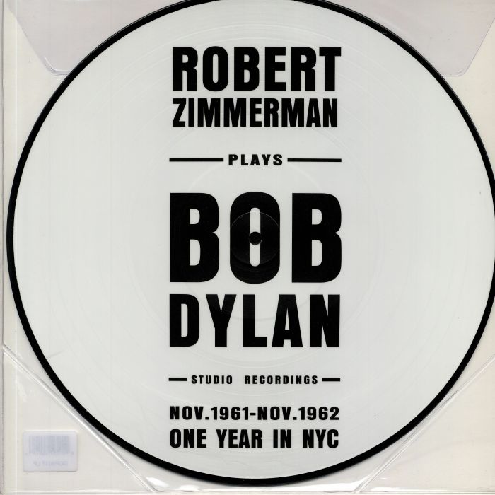 DYLAN, Bob/ROBERT ZIMMERMAN - Robert Zimmerman Plays Bob Dylan: Studio Recordings Nov 1961-Nov 1962 One Year In NYC (reissue)