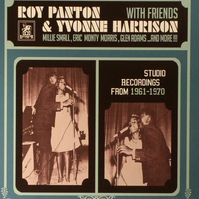 PANTON, Roy/YVONNE HARRISON/VARIOUS - Roy Panton & Yvonne Harrison With Friends: Studio Recordings From 1961-1970