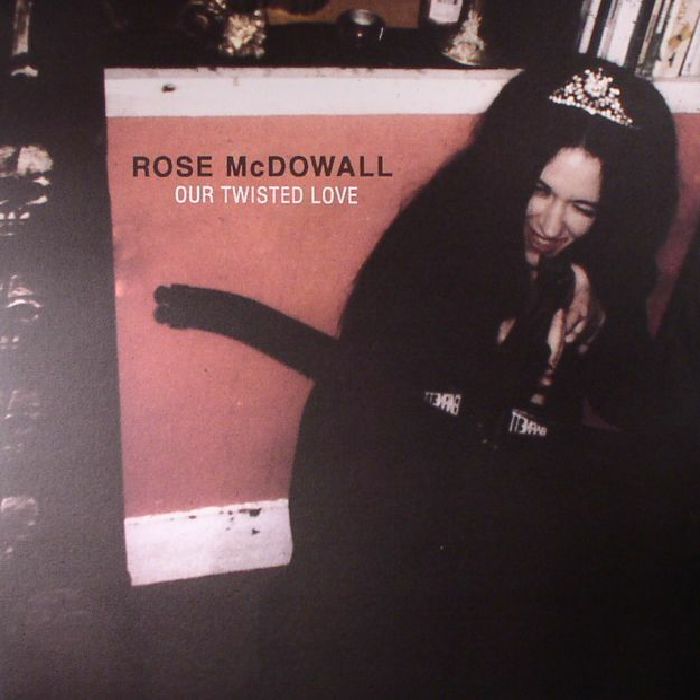 McDOWALL, Rose - Our Twisted Love