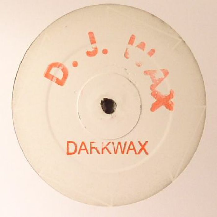DJ WAX - Darkwax (warehouse find)