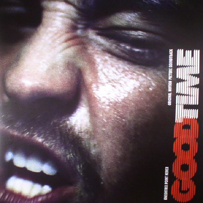 ONEOHTRIX POINT NEVER - Good Time (Soundtrack)