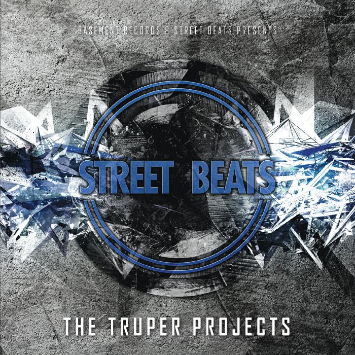 TRUPER, The/THE SENTINEL - Street Beats: The Truper Projects