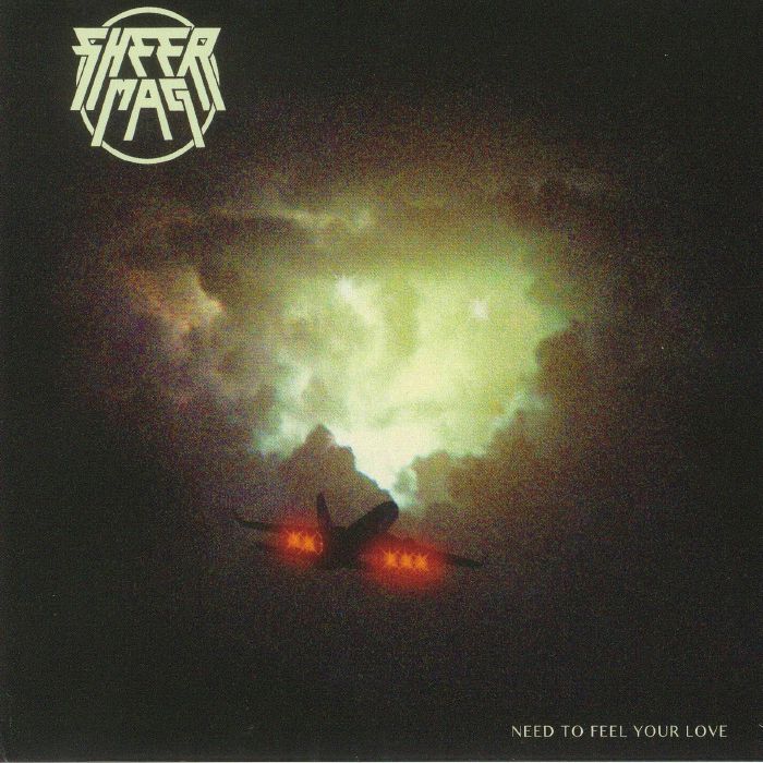 SHEER MAG - Need To Feel Your Love