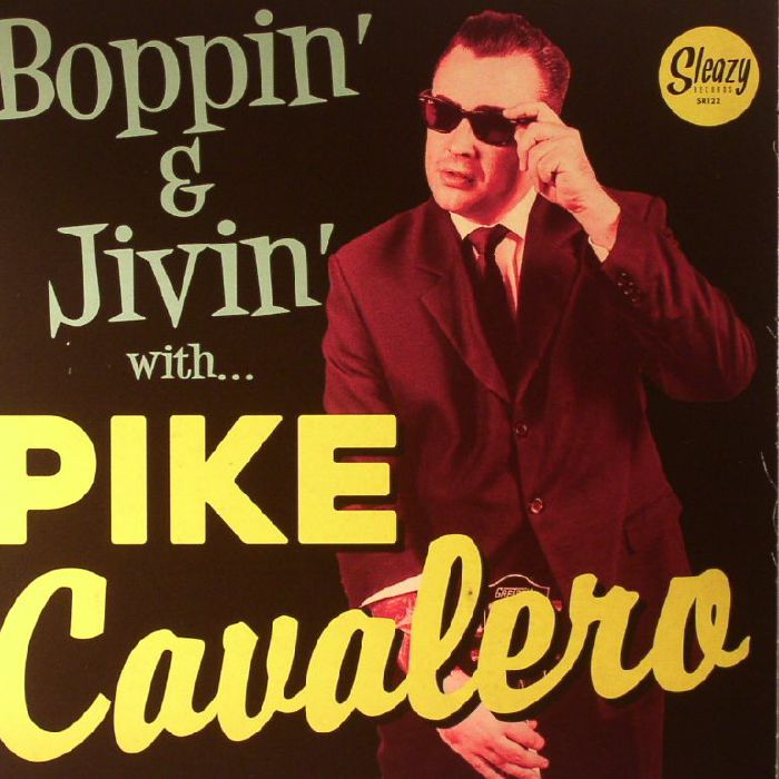 CAVALERO, Pike - Boppin' & Jivin' With... Pike Cavalero