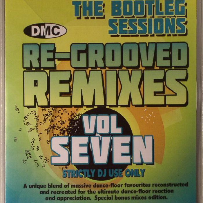 VARIOUS - The Bootleg Sessions: Re Grooved Remixes Vol Seven (Strictly DJ Only)