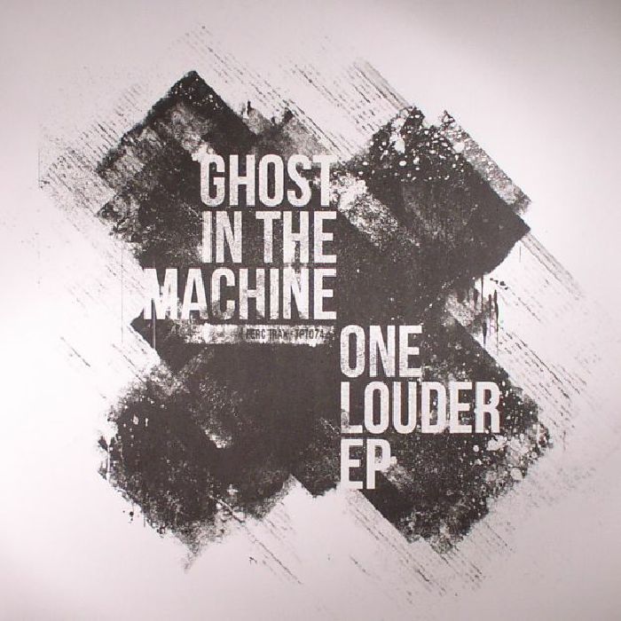 GHOST IN THE MACHINE - One Louder EP