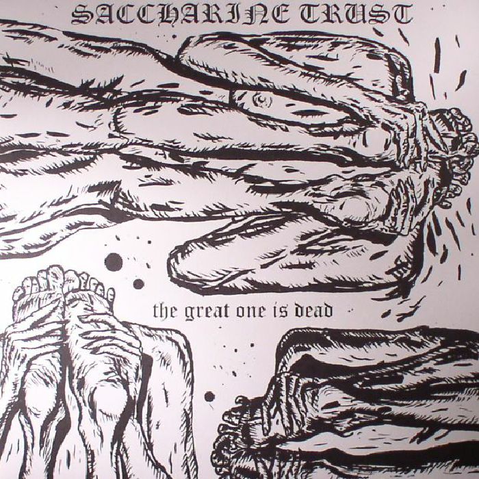SACCHARINE TRUST - The Great One Is Dead (reissue)