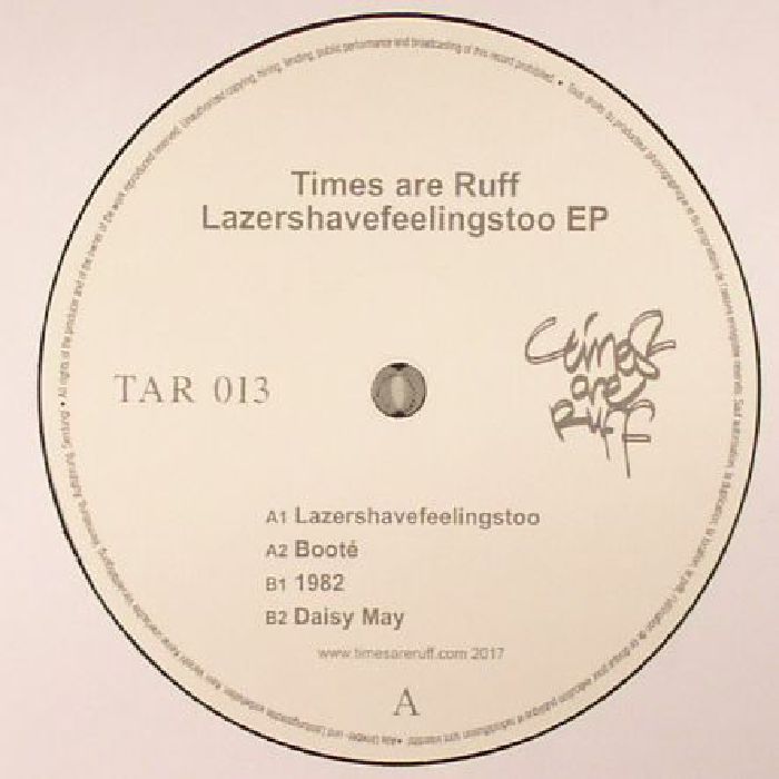 TIMES ARE RUFF - Lazershavefeelingstoo EP