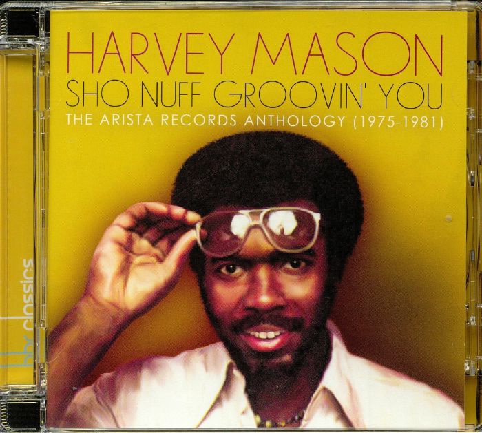 MASON, Harvey - Sho Nuff Groovin' You: The Arista Records Anthology 1975-1981