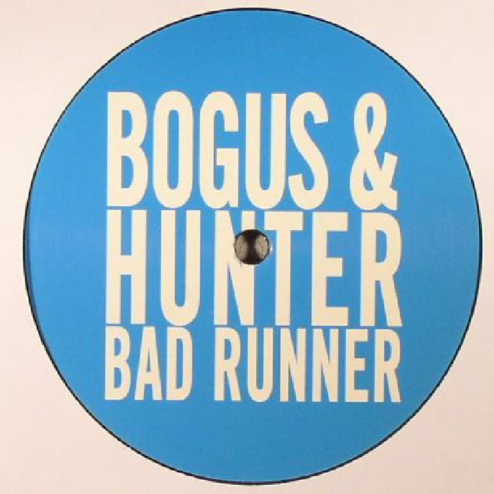 BOGUS & HUNTER - Bad Runner