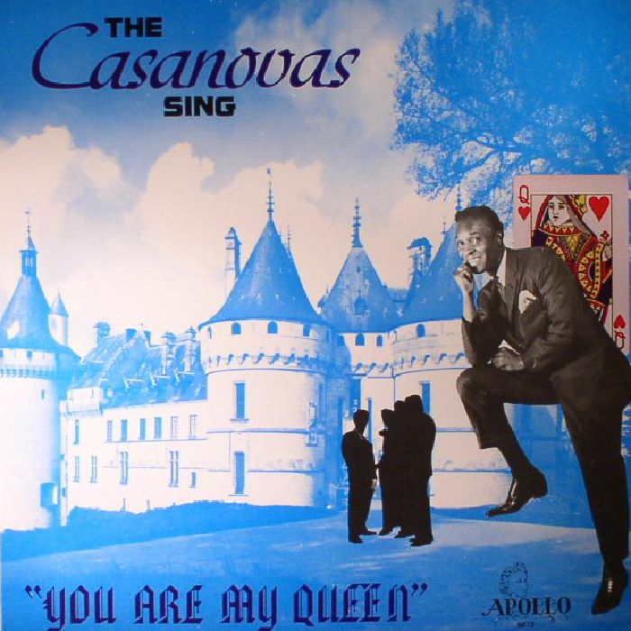 CASANOVAS, The - The Casanovas Sing "You Are My Queen": The Best Of The Casanovas