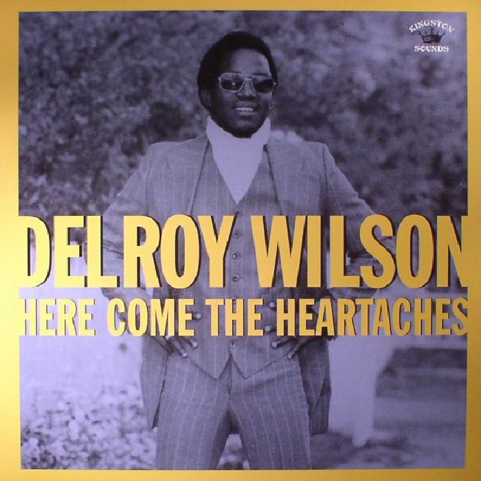 WILSON, Delroy - Here Come The Heartaches