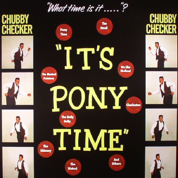 CHECKER, Chubby - It's Pony Time