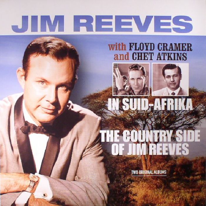 REEVES, Jim with FLOYD CRAMER/CHET ATKINS - In Suid Afrika/The Country Side Of Jim Reeves