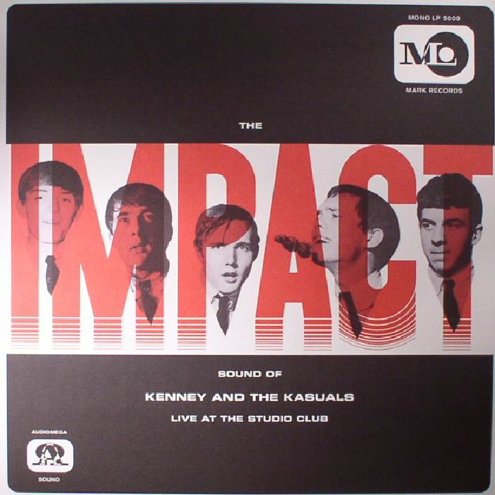KENNY & THE KASUALS - The Impact Sound Of The Kenny & The Kasuals: Live At The Studio Club (mono) (reissue)