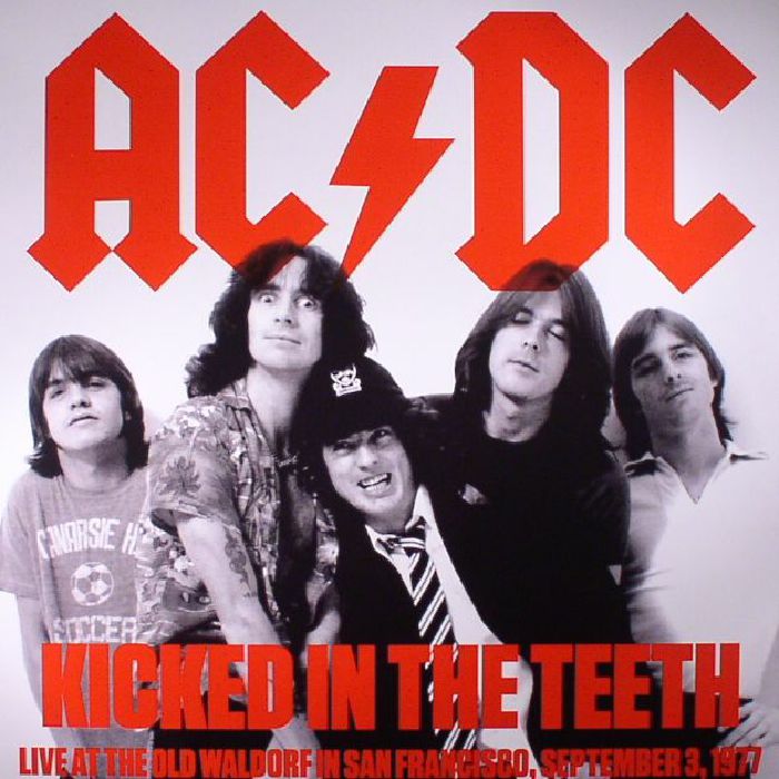 AC/DC - Kicked In The Teeth: Live At The Old Waldorf In San Francisco September 3 1977
