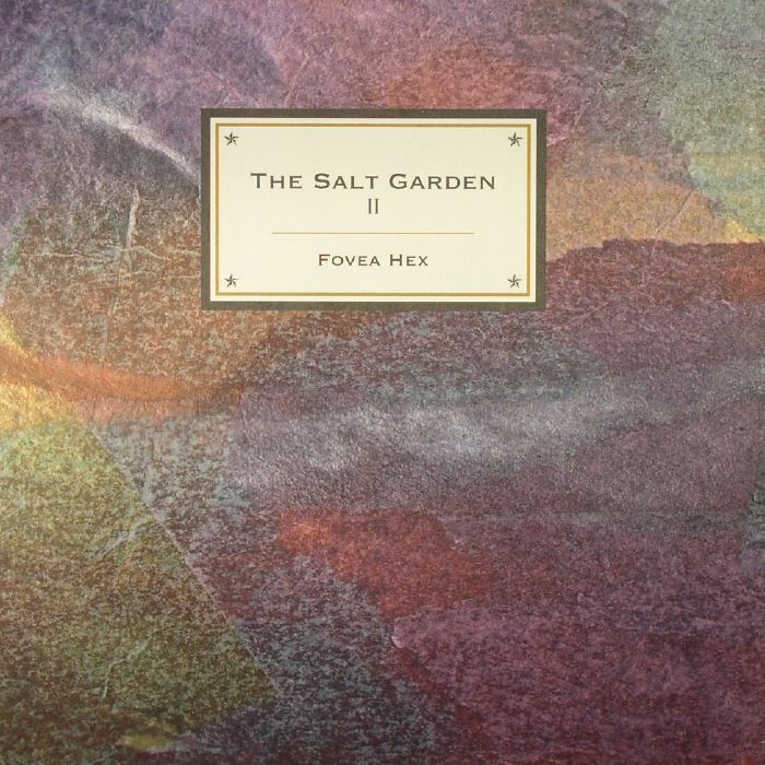 FOVEA HEX - The Salt Garden II