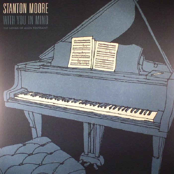 MOORE, Stanton - With You In Mind: The Songs Of Allen Toussaint