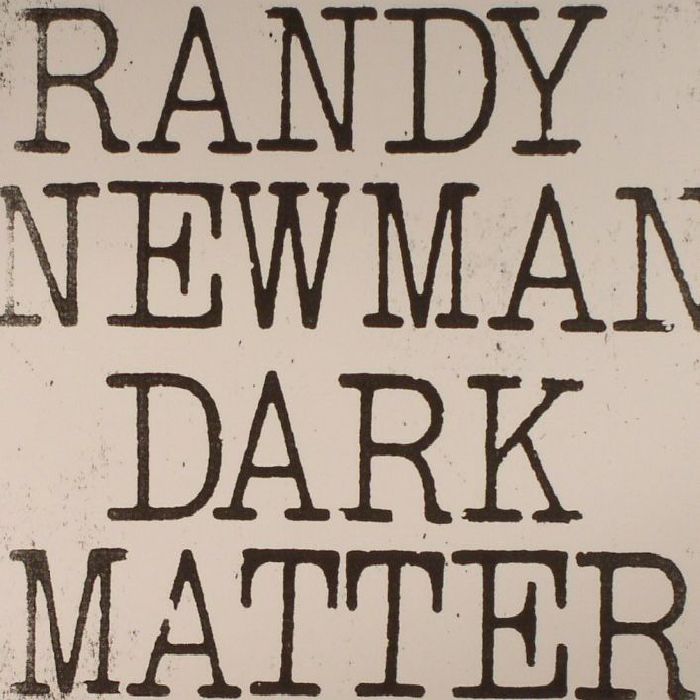 NEWMAN, Randy - Dark Matter