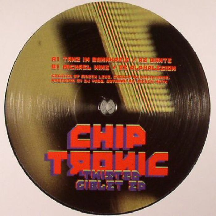 CHIP TRONIC - Twisted Giblet EP