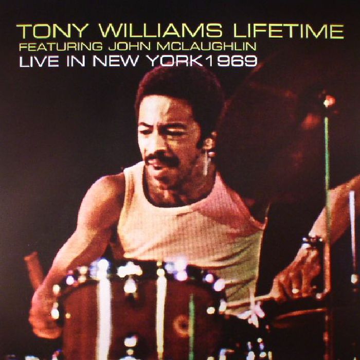 TONY WILLIAMS LIFETIME/JOHN MCLAUGHLIN - Live In New York 1969