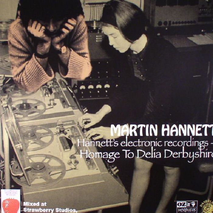 HANNETT, Martin - Homage To Delia Derbyshire: Hannett's Electronic Recordings