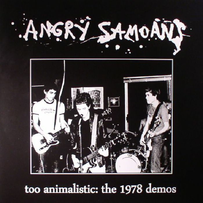 ANGRY SAMOANS - Too Animalistic: The 1978 Demos