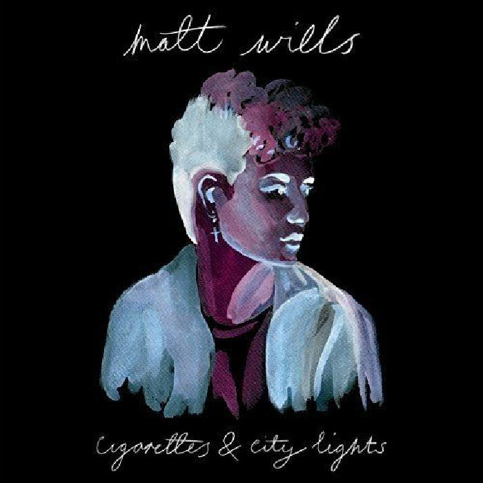WILLIS, Matt - Cigarettes & City Lights