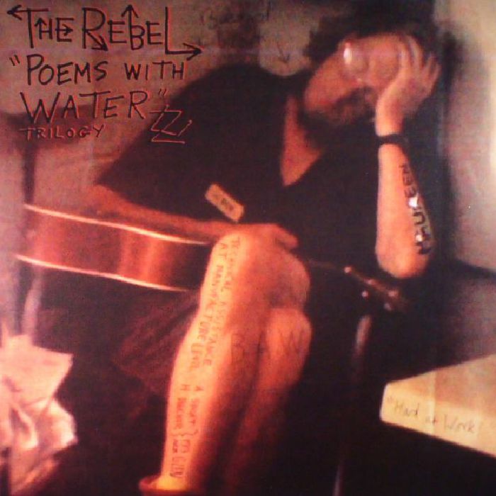 REBEL, The - Poems With Water Trilogy