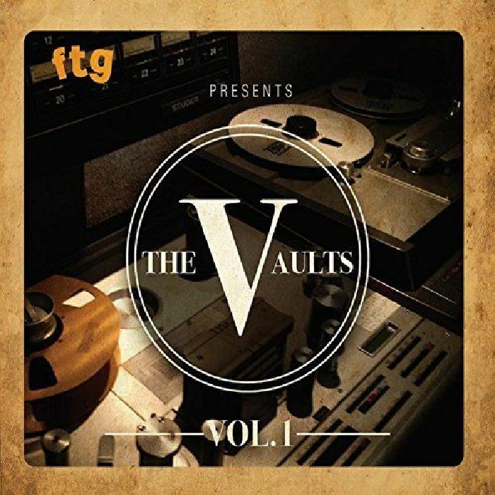 VARIOUS - FTG Presents The Vaults Vol 1
