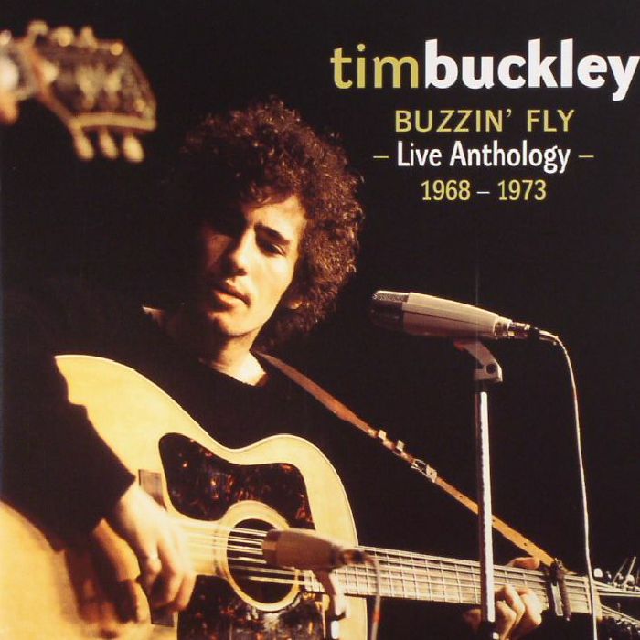 BUCKLEY, Tim - Buzzin' Fly: Live Anthology 1968-1973