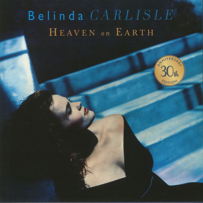 CARLISLE, Belinda - Heaven On Earth: 30th Anniversary