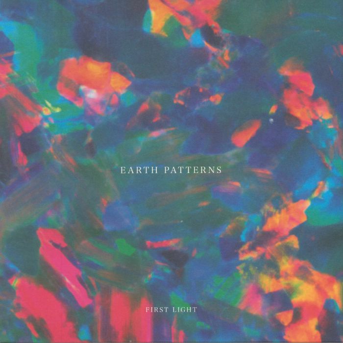 EARTH PATTERNS - First Light